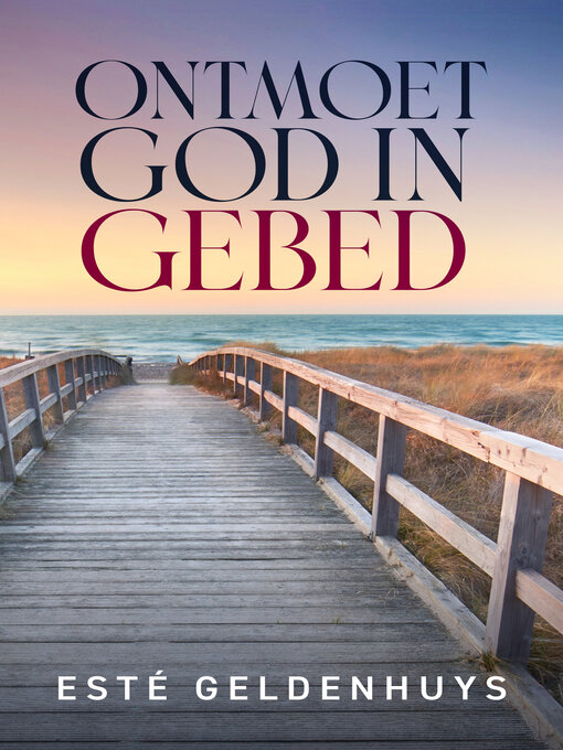 Title details for Ontmoet God in gebed by Esté Geldenhuys - Wait list
